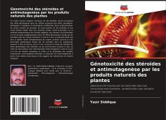 Génotoxicité des stéroïdes et antimutagenèse par les produits naturels des plantes - Siddique, Yasir