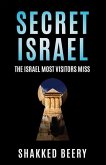 Secret Israel: The Israel Most Visitors Miss
