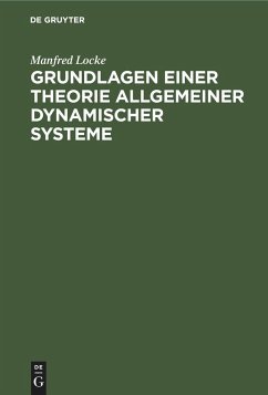 Grundlagen einer Theorie allgemeiner dynamischer Systeme - Locke, Manfred