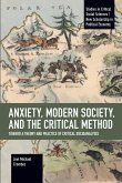 Anxiety, Modern Society, and the Critical Method