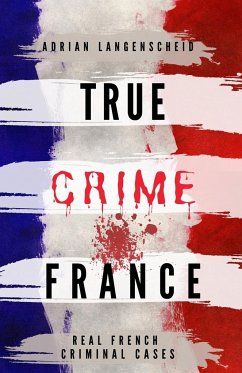 TRUE CRIME FRANCE - Langenscheid, Adrian; Gräf, Stefanie; Singer, Franziska