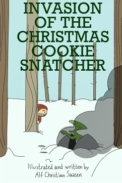 Invasion of the Christmas Cookie snatcher - Saasen, Alf Christian