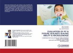 EVALUATION OF PIT & FISSURE SEALANTS SEALING ABILITY & MICROLEAKAGE - Vashishtha, Monu;Vashishtha, Vikalp;Emmanuel, Bibin Jacob