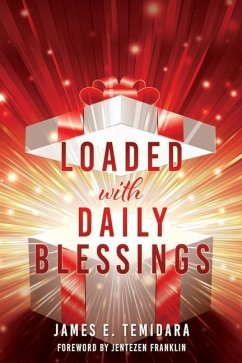 LOADED with DAILY BLESSINGS - Temidara, James E.
