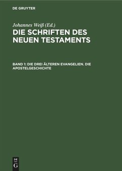 Die drei älteren Evangelien. Die Apostelgeschichte