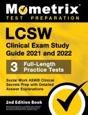 LCSW Clinical Exam Study Guide 2021 and 2022 - Social Work ASWB Clinical Secrets Prep, Full-Length Practice Test, Detailed Answer Explanations: [2nd E