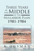 Three Years in the Middle of the Nullarbor Plain 1981- 1984