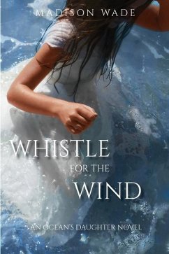 Whistle for the Wind - Wade, Madison E.