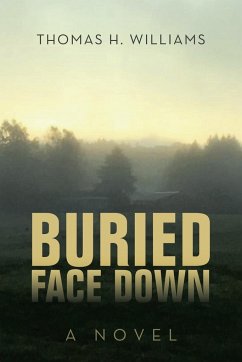 Buried Face Down - Williams, Thomas H.