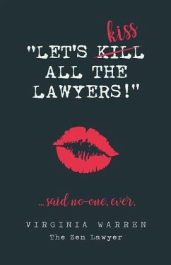 Let's Kiss All The Lawyers...Said No One Ever!: How Conflict Can Benefit You - Warren, Virginia