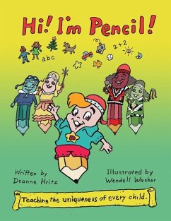 Hi! I'm Pencil! - Deanne Hritz