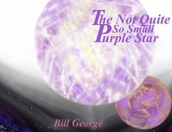 The Not Quite So Small Purple Star - George, Bill