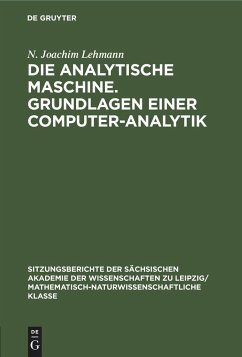 Die analytische Maschine. Grundlagen einer Computer-Analytik - Lehmann, N. Joachim