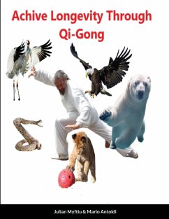 Achieve Longevity Through Qigong - Myftiu, Julian; Antoldi, Mario