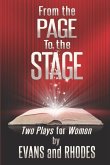 From the Page to the Stage: Two Plays for Women