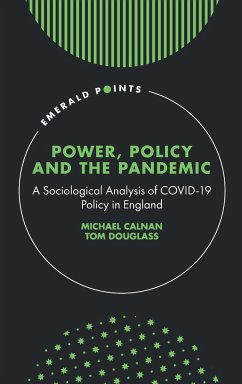 Power, Policy and the Pandemic - Calnan, Michael (University of Kent, UK); Douglass, Tom (University of Birmingham, UK)