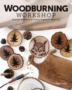Woodburning Workshop: Essential Techniques & Creative Projects for Beginners - Oâ Reilly, Court