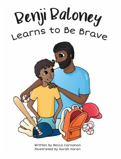 Benji Baloney Learns to Be Brave - Carnahan, Becca