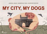 My City, My Dogs (eBook, ePUB)