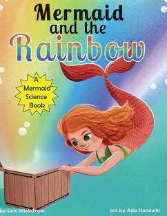 Mermaid and the Rainbow - Wickstrom, Lois
