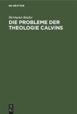 Die Probleme der Theologie Calvins