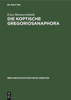 Die Koptische Gregoriosanaphora - Hammerschmidt, Ernst