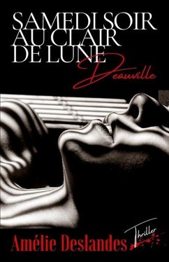 SAMEDI SOIR AU CLAIR DE LUNE - Deauville - Deslandes, Amélie