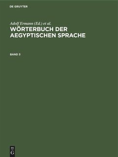 Wörterbuch der aegyptischen Sprache. Band 3