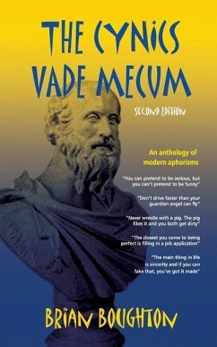 The Cynics Vade Mecum: An anthology of modern aphorisms - Boughton, Brian