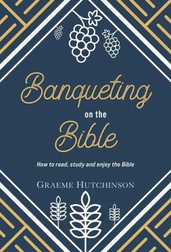 Banqueting on the Bible - Hutchinson, Graeme