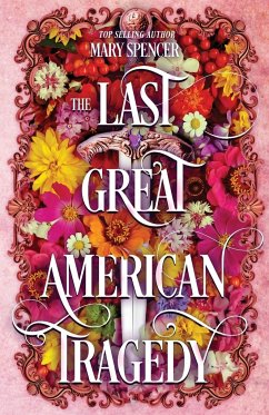 The Last Great American Tragedy - Spencer, Mary
