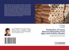 Production of Loose Biomass Briquettes from Agro and Forestry Wastes - Duraimurugan, I.;Prakash, K.;Ezhilarasan, C.