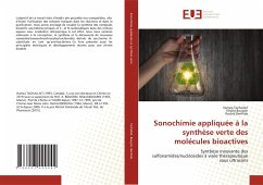 Sonochimie appliquée à la synthèse verte des molécules bioactives - Tachallait, Hamza;Bougrin, Khalid;Benhida, Rachid