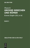 Plutarch: Grosse Griechen und Römer. Band 3