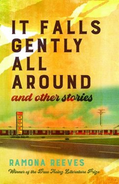 It Falls Gently All Around and Other Stories - Reeves, Ramona