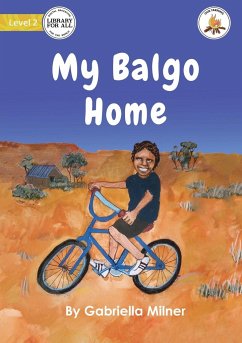 My Balgo Home - Our Yarning - Milner, Gabriella