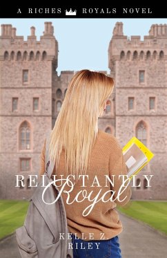 Reluctantly Royal - Riley, Kelle Z