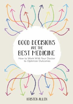 GOOD DECISIONS ARE THE BEST MEDICINE - Allen, Kristen