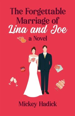 The Forgettable Marriage of Lina and Joe - Hadick, Mickey