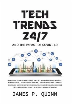 Tech Trends 24/7 and the Impact of Covid-19 - Quinn, James P.