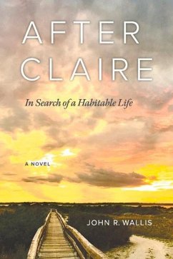 After Claire: In Search of a Habitable Life - Wallis, John