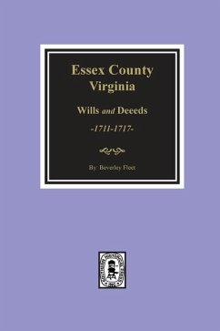 Essex County, Virginia Wills and Deeds, 1711-1717 - Fleet, Beverley