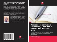 Abordagem Correcta à Estimativa, Concurso e Gestão de Contratos Vol.2 - Onyeji, Williams