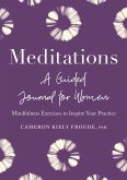 Meditations: A Guided Journal for Women