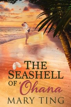 The Seashell of 'Ohana: Volume 2 - Ting, Mary