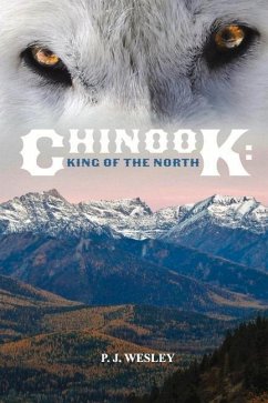 Chinook: King of the North - Wesley, P. J.