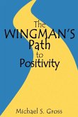 The Wingman's Path to Positivity The Wingman's Path to Positivity