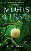 Twilight's Curse: Book 1 Twilight Realm Trilogy