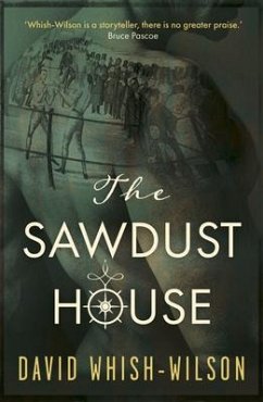 The Sawdust House - Whish-Wilson, David