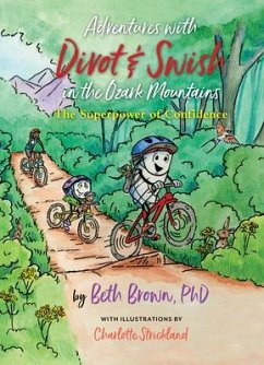 Adventures with Divot & Swish in the Ozark Mountains - Brown, Beth